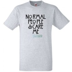   Normal people scare me - Amerikai Históriák kedvelőinek férfi rövid ujjú póló