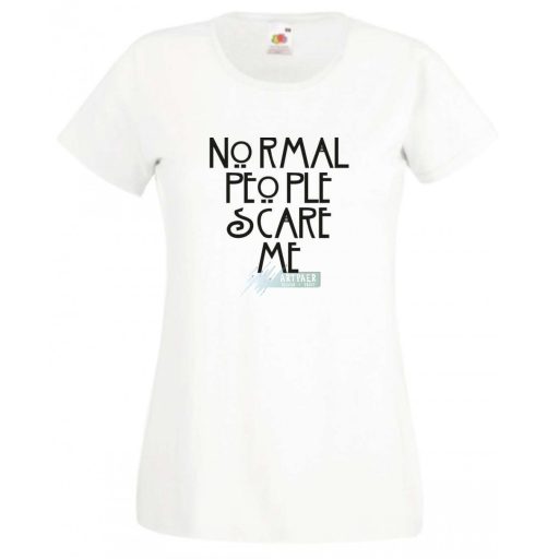 Normal people scare me - American Horror Story - feliratos női rövid ujjú póló