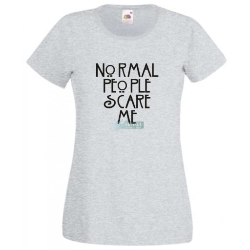 Normal people scare me - American Horror Story - feliratos női rövid ujjú póló