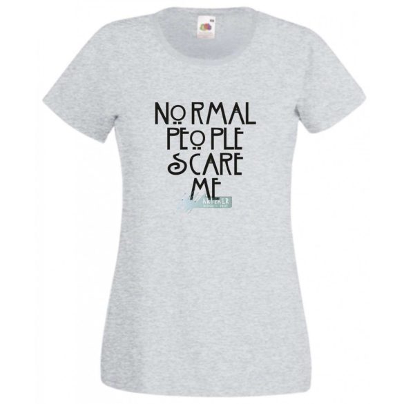 Normal people scare me - American Horror Story - feliratos női rövid ujjú póló