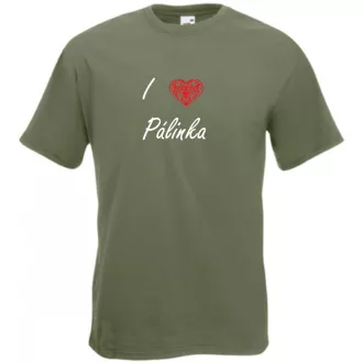   I love Pálinka, szeretem a pálinkát férfi rövid ujjú póló