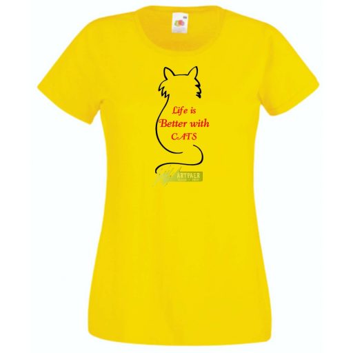 Life is better..., az élet jobb... cicás női rövid ujjú póló