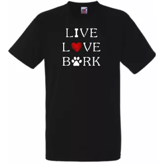   Live Love Bark, élet, szeretet, ugatás - kutyás póló férfi rövid ujjú póló