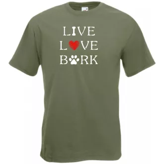   Live Love Bark, élet, szeretet, ugatás - kutyás póló férfi rövid ujjú póló