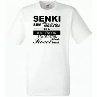  Senki sem tökéletes, de a kutyások... férfi rövid ujjú póló