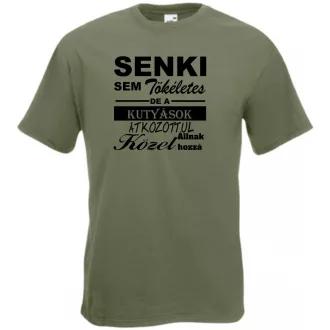   Senki sem tökéletes, de a kutyások... férfi rövid ujjú póló