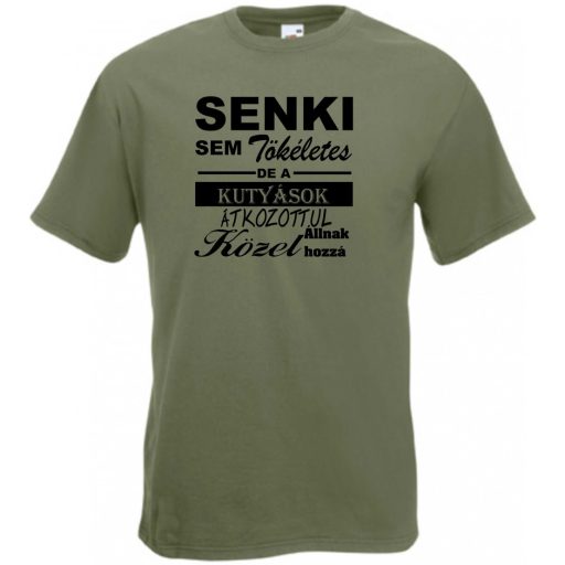 Senki sem tökéletes, de a kutyások... férfi rövid ujjú póló