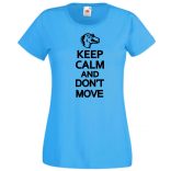 Csak nyugi és ne mozdulj női rövid ujjú póló