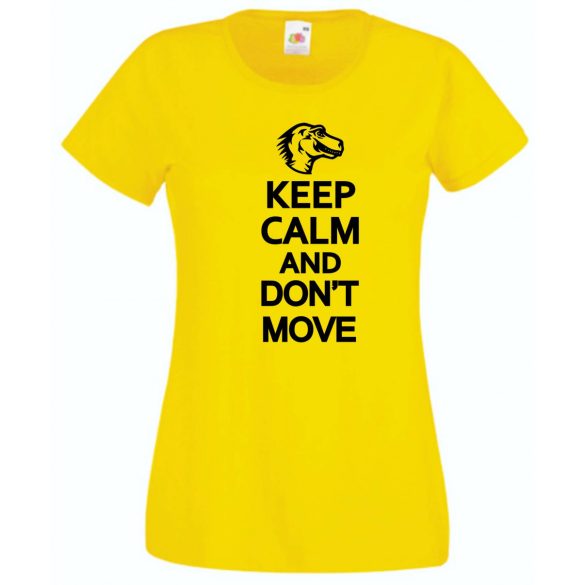 Csak nyugi és ne mozdulj női rövid ujjú póló