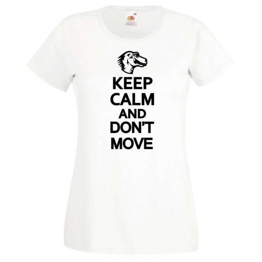 Csak nyugi és ne mozdulj női rövid ujjú póló