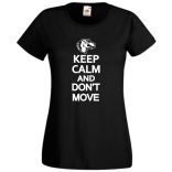 Csak nyugi és ne mozdulj női rövid ujjú póló