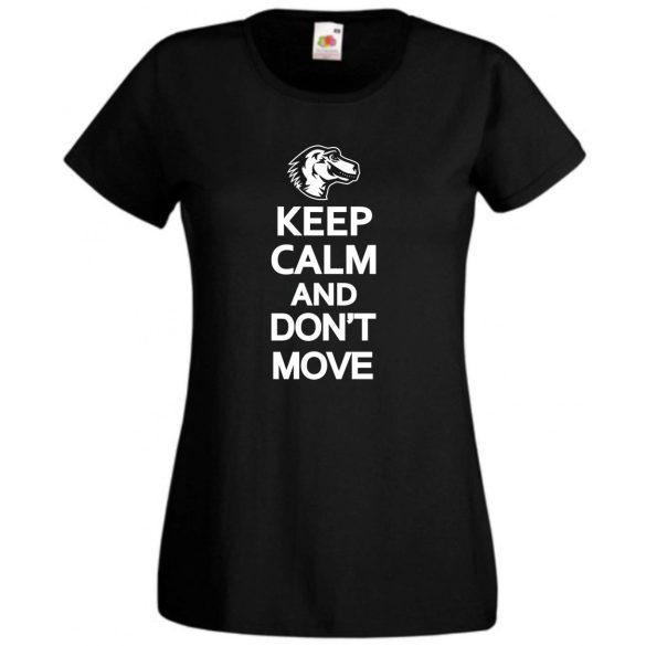 Csak nyugi és ne mozdulj női rövid ujjú póló