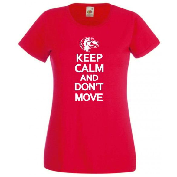 Csak nyugi és ne mozdulj női rövid ujjú póló