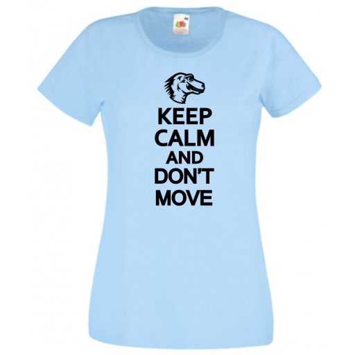 Csak nyugi és ne mozdulj női rövid ujjú póló