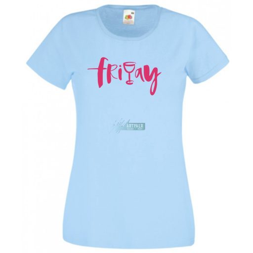 Friday and vine, péntek este egy pohár borral női rövid ujjú póló
