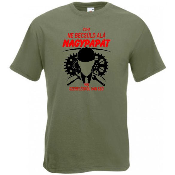 Soha nem becsüld le a nagypapát férfi rövid ujjú póló