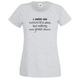 A Komfort zóna egy olyan hely... női rövid ujjú póló