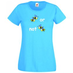Humor, 2 bees or not 2 bees női rövid ujjú póló
