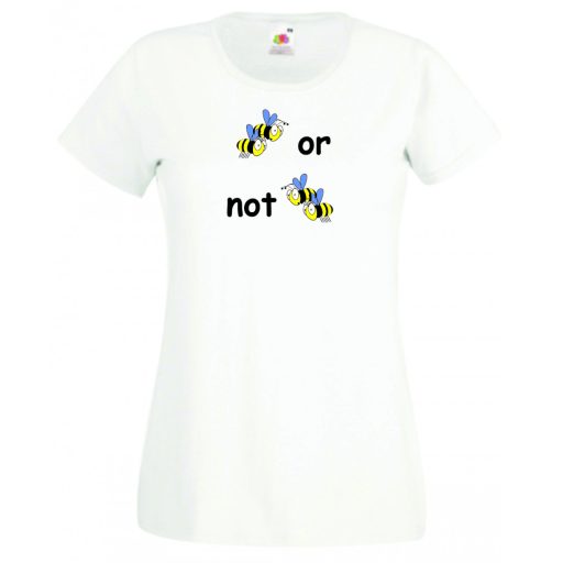 Humor, 2 bees or not 2 bees női rövid ujjú póló