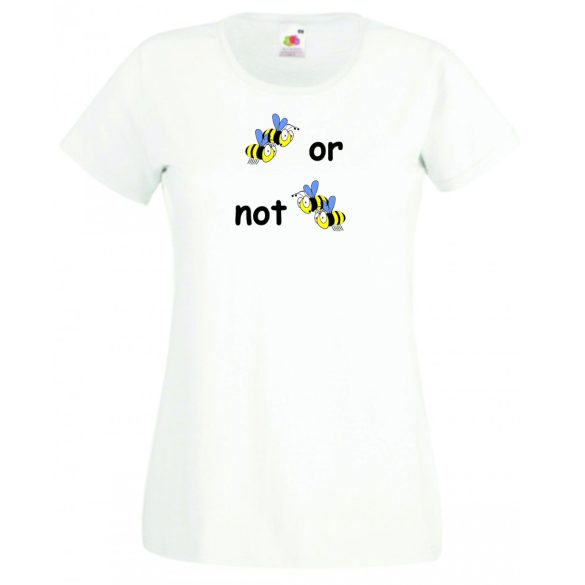 Humor, 2 bees or not 2 bees női rövid ujjú póló