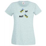 Humor, 2 bees or not 2 bees női rövid ujjú póló