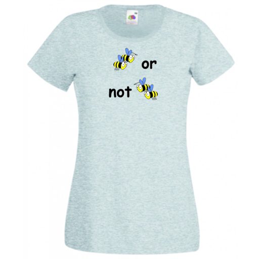 Humor, 2 bees or not 2 bees női rövid ujjú póló