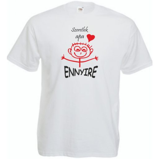 Szeretlek apa - ennyire, gyermekrajz stilizált férfi rövid ujjú póló