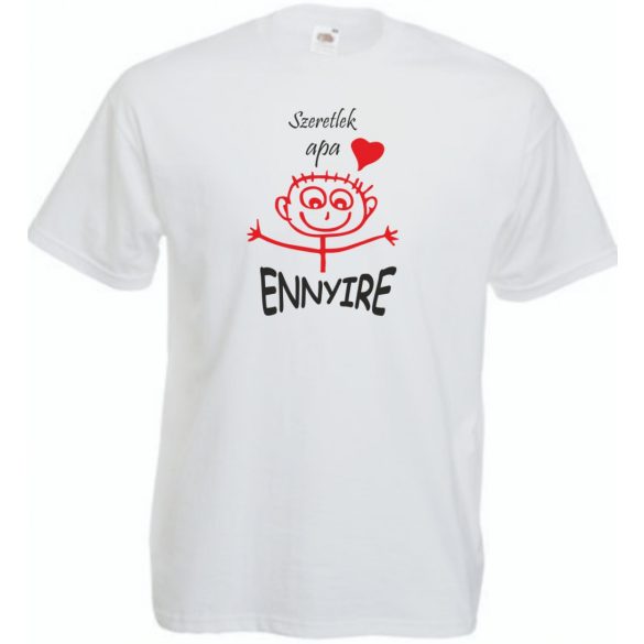 Szeretlek apa - ennyire, gyermekrajz stilizált férfi rövid ujjú póló