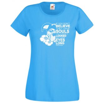   John W - ha nem hiszed, hogy lelkük van... női rövid ujjú póló