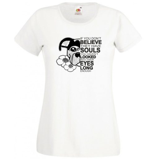 John W - ha nem hiszed, hogy lelkük van... női rövid ujjú póló