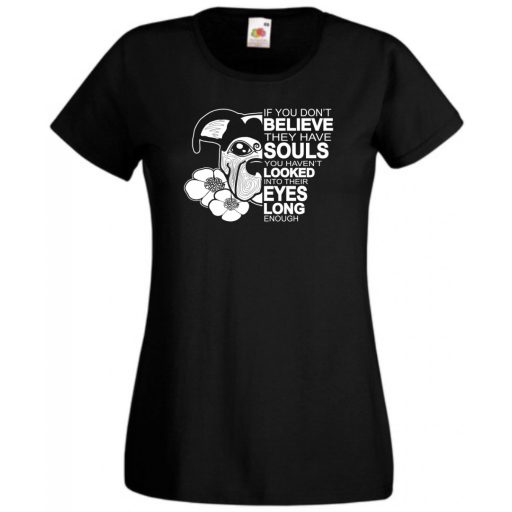 John W - ha nem hiszed, hogy lelkük van... női rövid ujjú póló