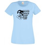 John W - ha nem hiszed, hogy lelkük van... női rövid ujjú póló