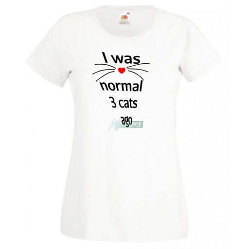 Vicces, Három macskával ezelőtt még normális voltam, macskaszeretőknek, macskatulajdonosoknak női rövid ujjú póló
