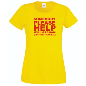  Somebody please help, Kérem valaki segítsen... W.Graham, Hannibal női rövid ujjú póló