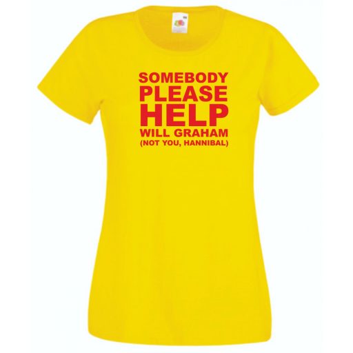 Somebody please help, Kérem valaki segítsen... W.Graham, Hannibal női rövid ujjú póló