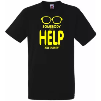   Somebody please help Will Graham, Hannibal férfi rövid ujjú póló