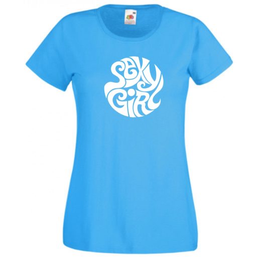 Sexy girl, szexi csaj női rövid ujjú póló