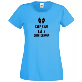 Keep calm and eat chimichanga női rövid ujjú póló