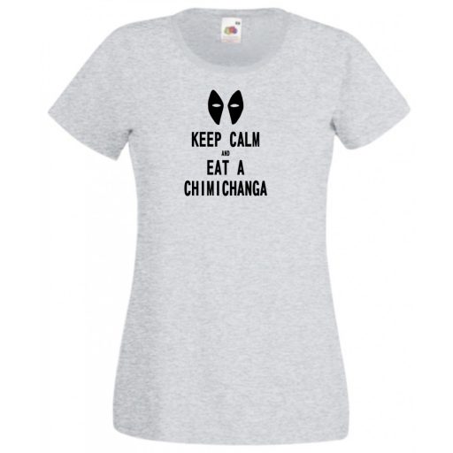 Keep calm and eat chimichanga női rövid ujjú póló