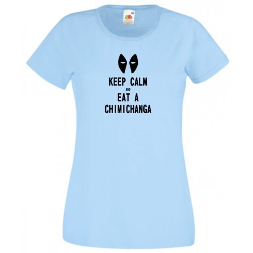 Keep calm and eat chimichanga női rövid ujjú póló