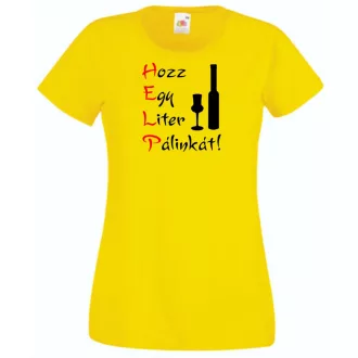   Humor, HELP, Hozz Egy Liter Pálinkát női rövid ujjú póló