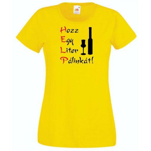Humor, HELP, Hozz Egy Liter Pálinkát női rövid ujjú póló