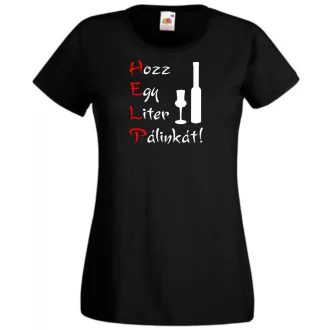   Humor, HELP, Hozz Egy Liter Pálinkát női rövid ujjú póló
