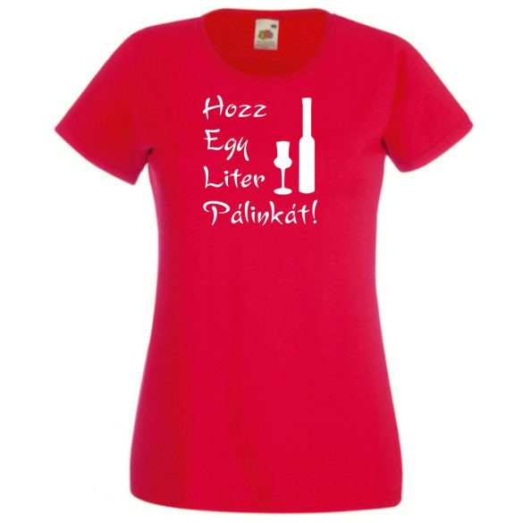 Humor, HELP, Hozz Egy Liter Pálinkát női rövid ujjú póló