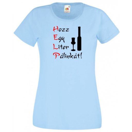 Humor, HELP, Hozz Egy Liter Pálinkát női rövid ujjú póló