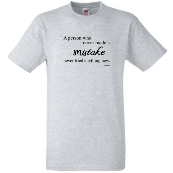 Aranyköpés, Einstein, Az, aki sosem hibázott... férfi rövid ujjú póló