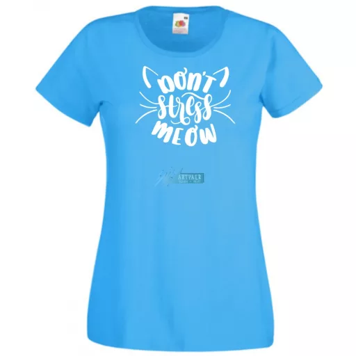 Vicces, don't stress meow, ne izgulj, ne stresszelj - cicakedvelőknek női rövid ujjú póló