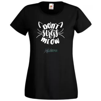   Vicces, don't stress meow, ne izgulj, ne stresszelj - cicakedvelőknek női rövid ujjú póló