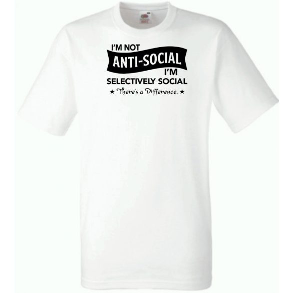 I am not anti-social férfi rövid ujjú póló
