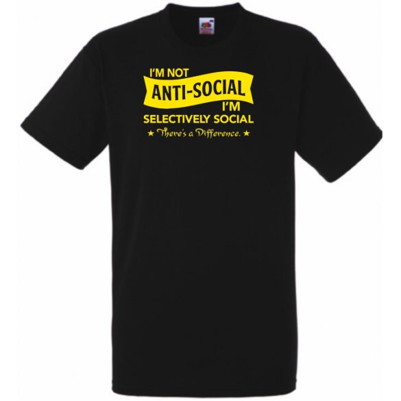 I am not anti-social férfi rövid ujjú póló